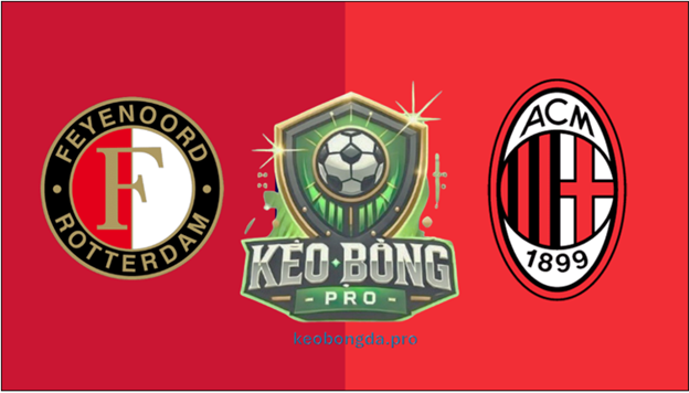Nhận định bóng đá Feyenoord vs AC Milan, 03h00 ngày 13/02 UEFA Champions League